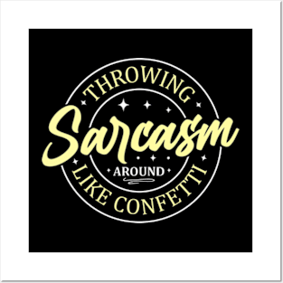 Throwing Sarcasm Around Like Confetti, Funny Christmas Gifts, Hilarious Adulting Gifts, Birthday Gifts, 2023, 2024 Posters and Art